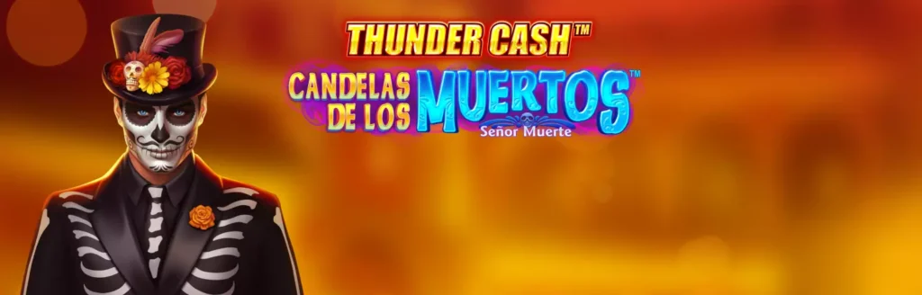 Thunder Cash - Candelas de los Muertos - Señor Muerte Slots